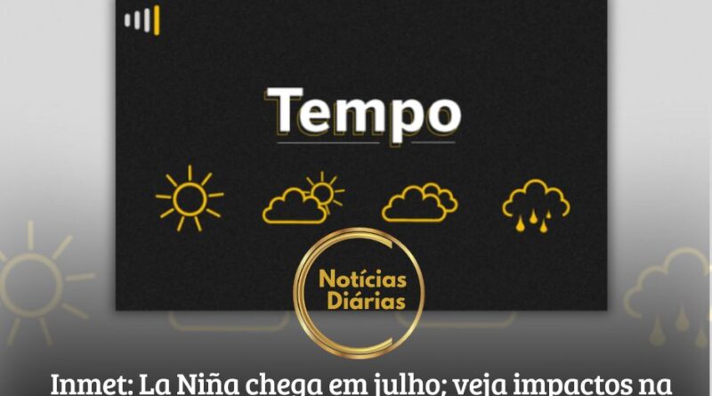 Segundo o Instituto Nacional de Meteorologia (Inmet), junho marca o fim do fenômeno El Niño, com previsão de início do La Niña para o mês que vem.