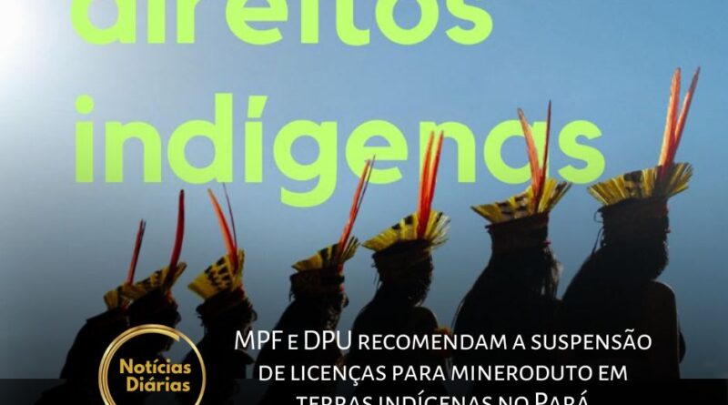 O Ministério Público Federal (MPF) e a Defensoria Pública da União (DPU) recomendaram à Secretaria de Meio Ambiente e Sustentabilidade do Pará (Semas) que suspenda imediatamente as licenças ambientais concedidas a empresas do Grupo Imerys para a operação de um mineroduto instalado em terras indígenas em Tomé-Açu, no nordeste do Estado.