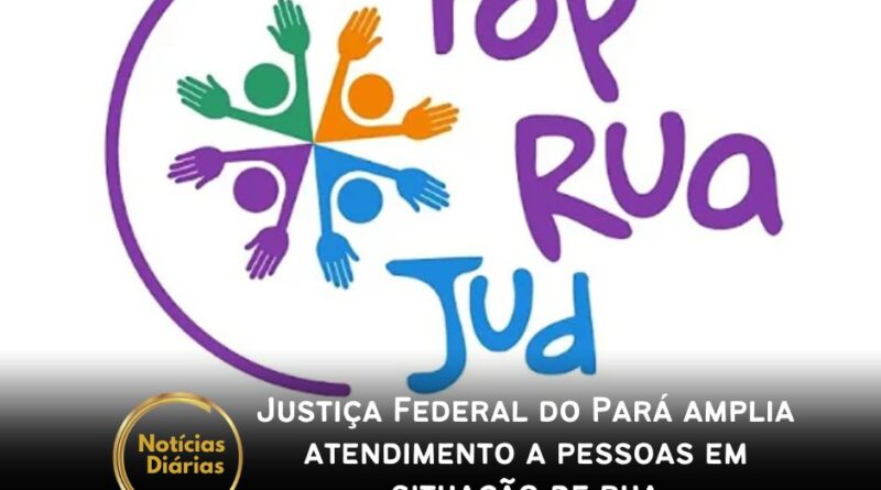 A Justiça Federal do Pará firmou parceria com o TJPA, TRE e TRT8 para melhorar o atendimento a pessoas em situação de rua.