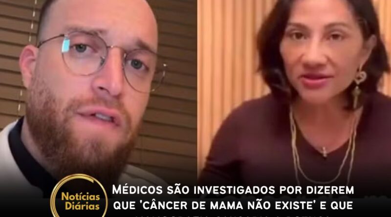 Dois médicos foram denunciados, na terça-feira (29), por entidades da classe a Conselhos Regionais de Medicina por declarações sobre câncer de mama que são consideradas falsas pelo Instituto Nacional de Câncer (Inca).