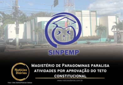 Magistério de Paragominas paralisa atividades por aprovação do teto constitucional