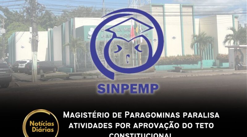 Magistério de Paragominas paralisa atividades por aprovação do teto constitucional