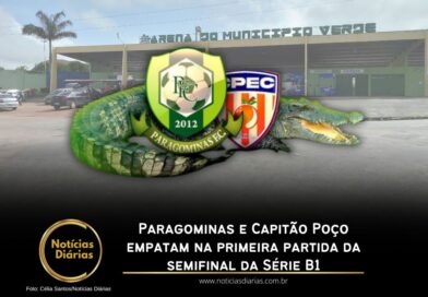 Paragominas e Capitão Poço ficaram no empate sem gols na primeira partida da semifinal do Campeonato Paraense Série B1.