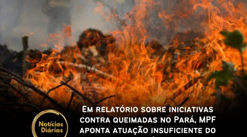 O Ministério Público Federal (MPF) elaborou balanço da atuação da instituição para cobrar de órgãos públicos medidas de combate às queimadas no Pará e de proteção a povos e comunidades tradicionais.