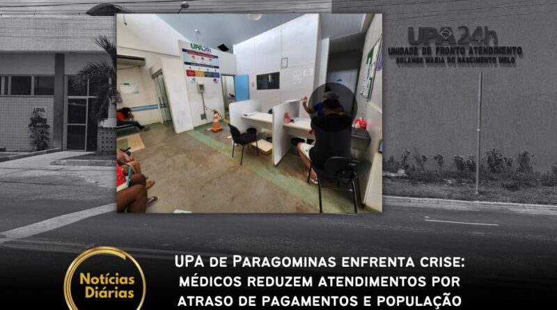 UPA de Paragominas enfrenta crise: médicos reduzem atendimentos por atraso de pagamentos e população denuncia abandono