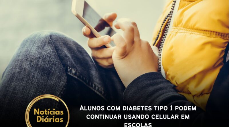 Alunos com diabetes tipo 1 podem continuar usando celular em escolas