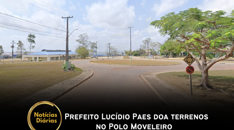 Prefeito Lucídio Paes doa terrenos no Polo Moveleiro