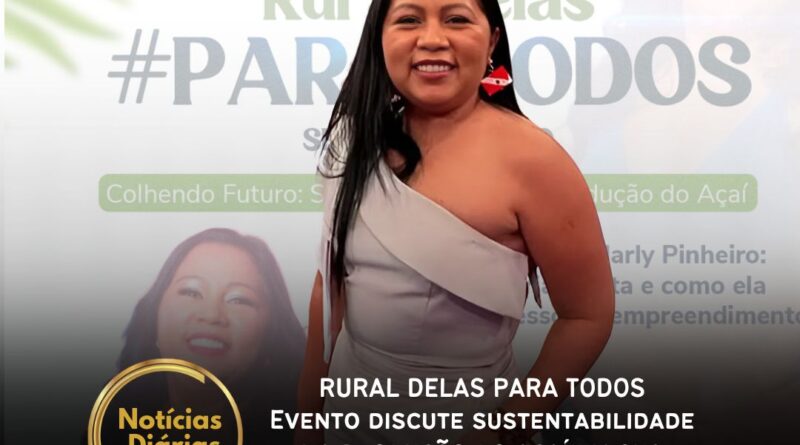 O evento Rural Delas para Todos retorna em sua segunda edição com o tema “Colhendo Futuro: Sustentabilidade na Produção do Açaí”. A palestra será conduzida por Marly Pinheiro, empreendedora paraense que construiu um império no setor do açaí, destacando a importância da produção sustentável.